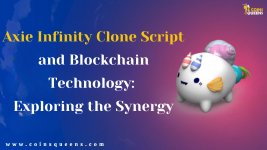 Axie Infinity Clone Script and Blockchain Technology Exploring the Synergy.jpg Axie Infinity Clone Script and Blockchain Technology Exploring the Synergy.jpg